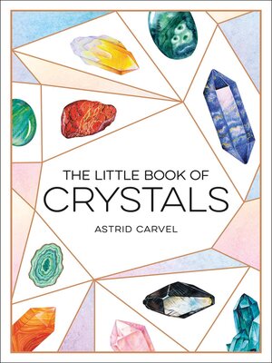 cover image of The Little Book of Crystals: a Beginner's Guide to Crystal Healing